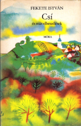 Fekete Istvn - Cs s ms elbeszlsek