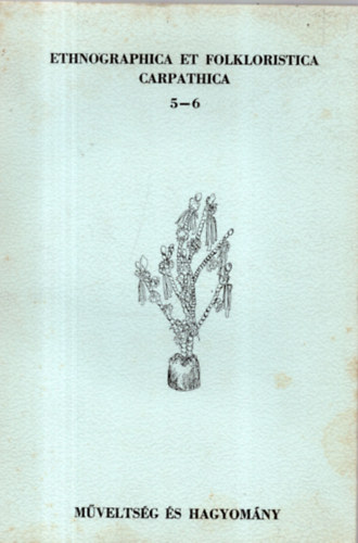 Ujv�ry Zolt�n - Ethnographica et folkloristica Carpathica 5-6