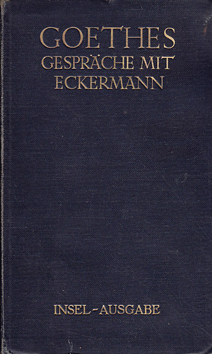 Goethes Gesprche mit Eckermann