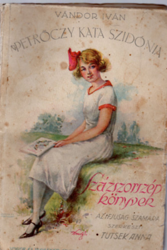 V�ndor Iv�n - Petr�czy Kata Szid�nia (sz�zszorsz�p k�nyvek)
