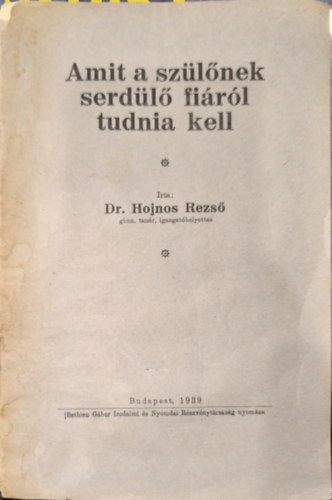 Dr. Hojnos Rezs� - Amit a sz�l�nek serd�l� fi�r�l tudni kell