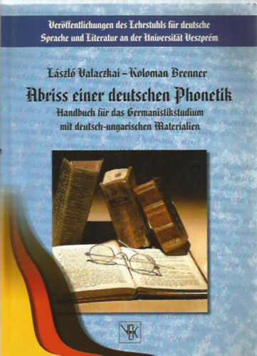 Valaczkai L�szl�; Koloman Brenner - Abriss einer deutschen Phonetik