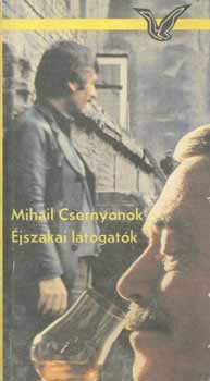 MIhail CSernyonok - �Jszakai l�togat�k