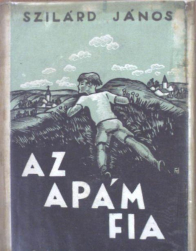 Szil�rd J�nos - Az ap�m fia - V�d�bor�t�s p�ld�ny
