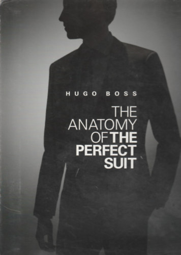 Hugo Boss - The anatomy of the perfect suit (A tkletes ltny anatmija - Nmet nyelv)