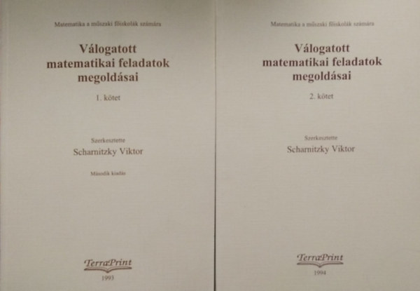 Dr. Elbert rpdn, Garancsy Marianne, Scharnitzky Viktor , Frigyesi Mikls, Vidki Gusztv Gy. Bartha Gyngyi (szerk.) - Vlogatott matematikai feladatok megoldsai mszaki fiskolk szmra I-II. (Msodik kiads; Frigyesi Mikls s Vidki Gusztv brival)