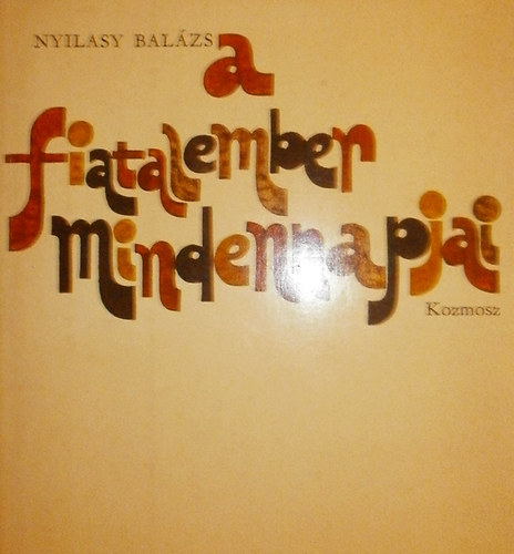 Nyilasy Balzs - A fiatalember mindennapjai