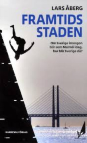 Lars Aberg - Framtids Staden (Karneval Förlag)