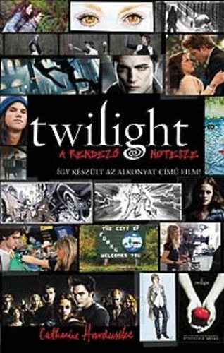 Catherine Hardwicke - Twilight - A rendez� notesze