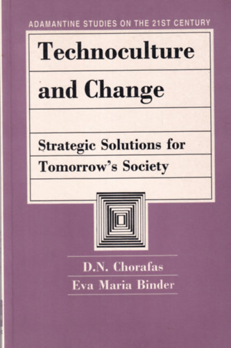 D.N. Chorafas Eva Maria Binder - Technoculture and Change