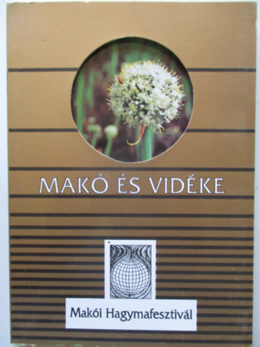 Domokos László (szerk) - Makó és vidéke