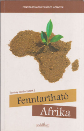 Tarr�sy Istv�n - Fenntarthat� Afrika (dedik�lt)