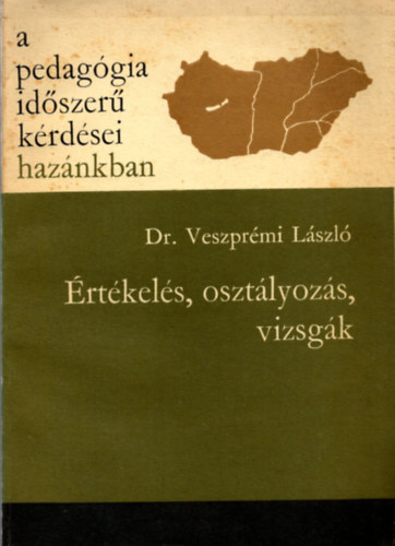 Dr.Veszprmi Lszl - rtkels,osztlyozs,vizsgk