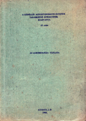 Dr. Horváth Károly - Az agrobiológia vázlata