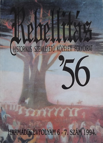 Rebellitás/Historikus szemléletű közéleti folyóirat 1994. 6-7.