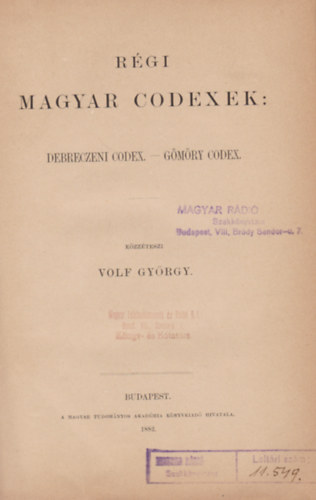 Szarvas G.  (szerk.), Szildy . (szerk.) Budenz J. (szerk.) - Rgi magyar codexek: Debreceni codex, Gmry codex