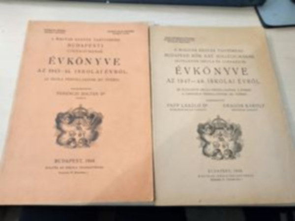 Ferenczi Zolt�n dr. Papp L�szl�-Dragos K�roly - A magyar kegyes tan�t�rend budapesti koll�gium�nak �vk�nyve 1947-48 �s 1943-1944