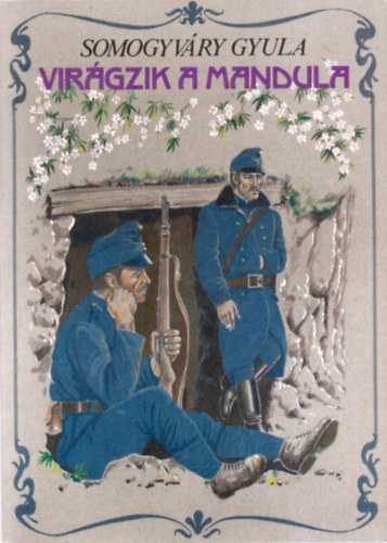 Vitz Somogyvry Gyula - Virgzik a mandula...