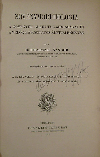 Dr. Filarszky Nndor - Nvnymorphologia - A nvnyek alaki tulajdonsgai s a velk kapcsolatos letjelensgek. Nyolczszzkilenczvenhat brval