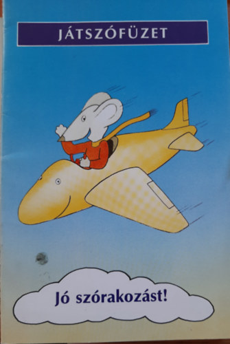 J�tsz�f�zet (J� sz�rakoz�st!)