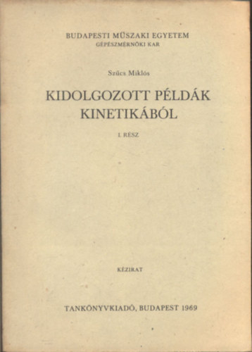 Kidolgozott p�ld�k kinetik�b�l I-II. + Kieg�sz�t�s (3 db)