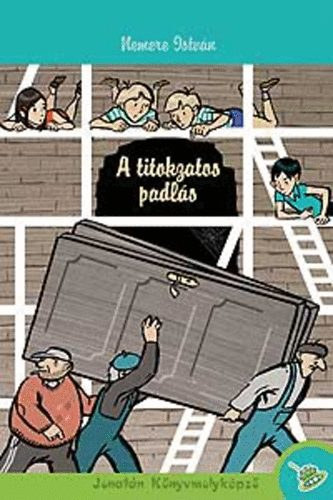 Nemere István - A titokzatos padlás - Jonatán Könyvmolyképző
