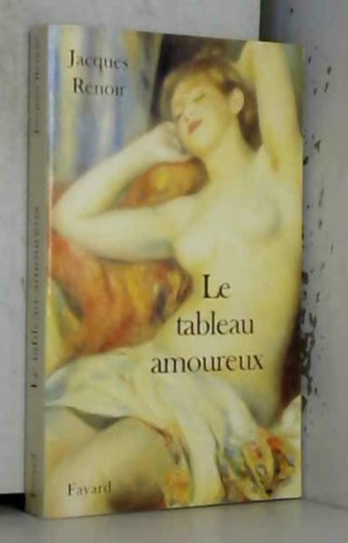 Jacques Renoir - Le Tableau amoureux (A szerelmesek festmnye francia nyelven)