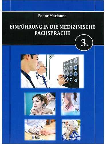 Fodor Marianna - Einführung in die Medizinische Fachsprache 3.
