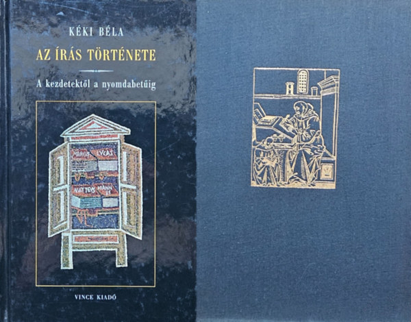 K�ki B�la Fitz J�zsef - 2 m� az �r�s �s a k�nyv t�rt�net�r�l: A magyar k�nyv t�rt�nete 1711-ig + Az �r�s t�rt�nete - A kezdetekt�l a nyomdabet�ig