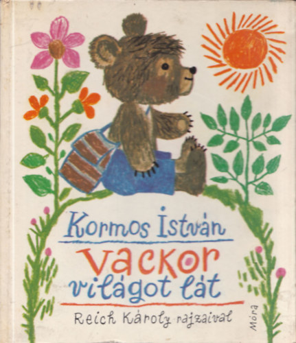 Kormos Istv�n - Vackor vil�got l�t