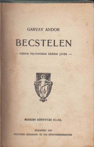 Becstelen - ( 5 m egyben )