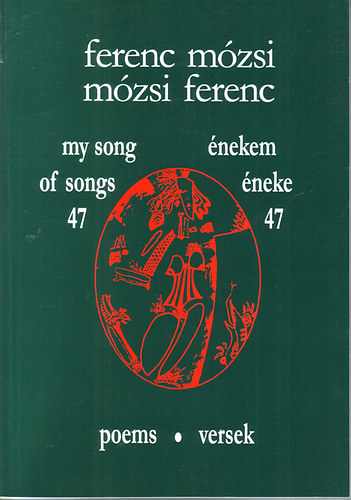 M�zsi Ferenc - My song of songs 47 - �nekem �neke 47