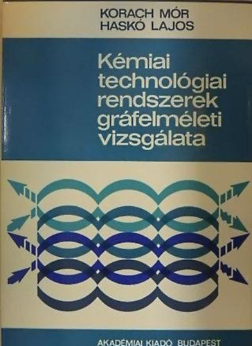 Hask Lajos Korach Mr - Kmiai technolgiai rendszerek grfelmleti vizsglata