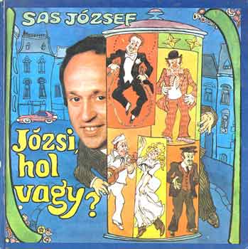 Sas Jzsef - Jzsi, hol vagy?