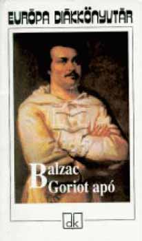 Honor de Balzac - Goriot ap - Eurpa Dikknyvtr