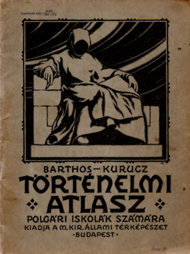 Barthos-Kurucz - T�rt�nelmi atlasz polg�ri iskol�k sz�m�ra