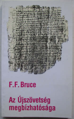 F.F. Bruce - Az jszvetsg megbzhatsga