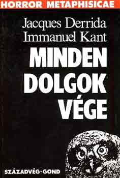 J.-Kant, I. Derrida - Minden dolgok vége