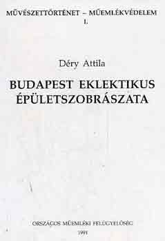 Dry Attila - Budapest eklektikus pletszobrszata
