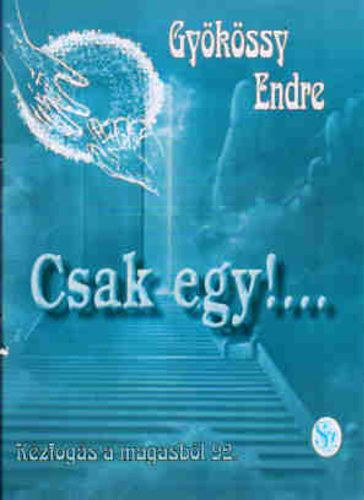Gykssy Endre - Csak egy!...