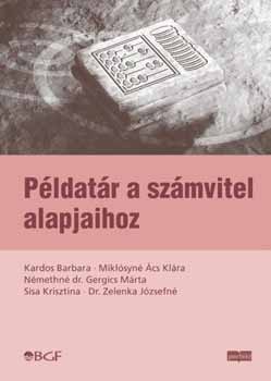 Miklósyné, Némethné, Sisa, dr. Zelenka Kardos - Példatár a számvitel alapjaihoz.
