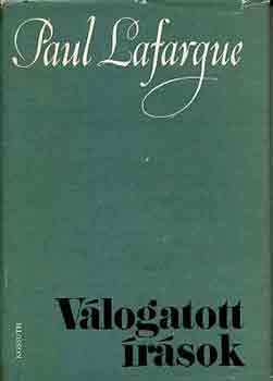 Paul Lafargue - V�logatott �r�sok