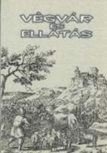 Berecz M�ty�s  (szerkeszt�) - V�gv�r �s ell�t�s. Studia Agriensia 22.