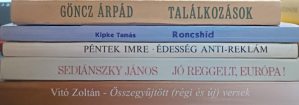Kipke Tams, Pntek Imre, Sedinszky Jnos, Gncz rpd Vit Zoltn - Magyar kortrs knyvcsomag