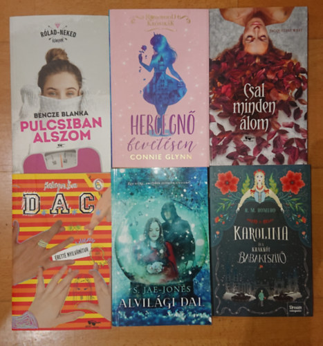 Connie Glynn, Kalapos �va, S. Jae-Jones, Bencze Blanka Jacqueline West - 6 ifj�s�gi reg�ny nagyl�nyoknak: Pulcsiban alszom, Karolina �s a krakk�i babk�sz�t�, Alvil�gi dal, DAC -  �rett� nyilv�n�tva, Hervegn� bevet�sen, Csal minden �lom