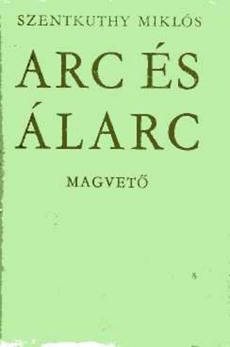 Szentkuthy MIkl�s - Arc �s �larc