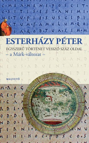 Esterh�zy P�ter - Egyszer� t�rt�net vessz� sz�z oldal - a M�rk v�ltozat