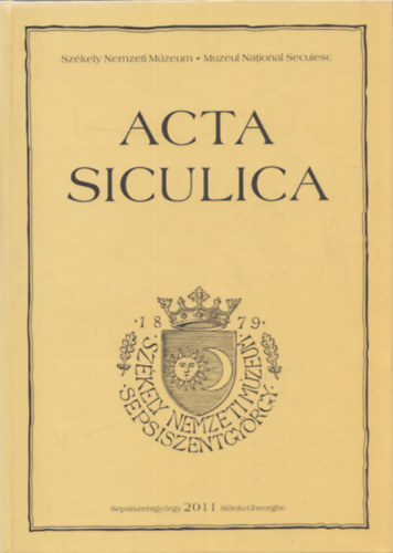 Kinda Istv�n  (f�szerk.) - Acta Siculica 2011.