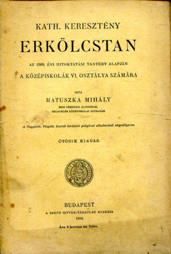 Matuszka Mih�ly - Kath. Kereszt�ny erk�lcstan