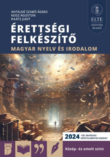 Keisz goston, Dr. Ratz Judit Antaln dr. Szab gnes - rettsgi felkszt - Magyar nyelv s irodalom kzp- s emelt szint